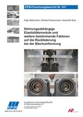 Cover: Dehnungsabh&auml;ngige Elastizit&auml;tsmodule und weitere bestimmende Faktoren auf die R&uuml;ckfederung bei der Blechumformung - Europ&auml;ische Forschungsgesellschaft f&uuml;r Blechverarbeitung e.V. (EFB)