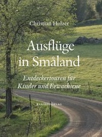 Abbildung von: Ausflüge in Småland - Basebo förlag