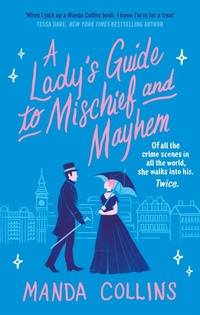 Enlarge image Cover: A Lady's Guide to Mischief and Mayhem - Piatkus Books