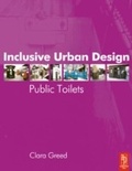 Cover: Inclusive Urban Design: Public Toilets - Routledge