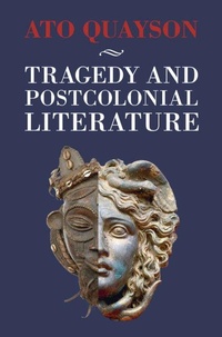 Enlarge image Cover: Tragedy and Postcolonial Literature - Cambridge University Press