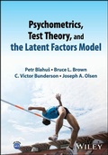 Cover: Psychometrics, Test Theory, and the Latent Factors Model - Wiley