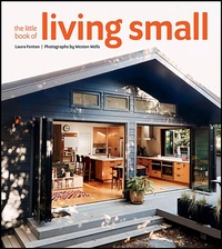 Abbildung von: The Little Book of Living Small - Gibbs Smith