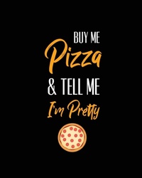 Abbildung von: Buy Me Pizza & Tell Me I'm Pretty, Pizza Review Journal - Amy Newton