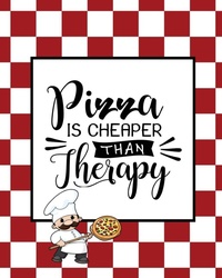 Abbildung von: Pizza Is Cheaper Than Therapy, Pizza Review Journal - Amy Newton