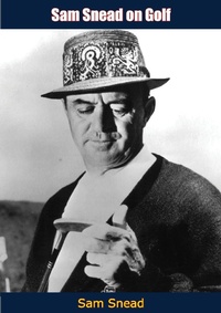 Abbildung von: Sam Snead on Golf - Barakaldo Books