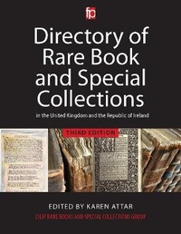 Abbildung von: Directory of Rare Book and Special Collections in the UK and Republic of Ireland - Facet Publishing