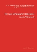 Cover: The Last Dinosaur in Doncaster - Smith|Doorstop Books