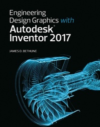 Abbildung von: Engineering Design Graphics with Autodesk Inventor 2017 (2-download) - Peachpit Press Publications