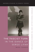 Cover: The Fascist Turn in the Dance of Serge Lifar - OUP eBook