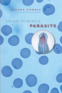 Enlarge image Cover: The Art of Being a Parasite - University of Chicago Press