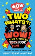 Cover: Wow in the World: Two Whats?! and a Wow! Think & Tinker Playbook - Clarion Books