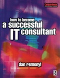 Cover: How to Become a Successful IT Consultant - Routledge