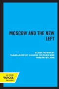 Cover: Moscow and the New Left - University of California Press