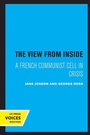 Cover: The View from Inside - University of California Press