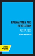 Cover: Railwaymen and Revolution - University of California Press