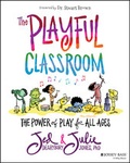 Cover: The Playful Classroom - Wiley-Scrivener