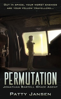 Enlarge image Cover: Permutation (Space Agent Jonathan Bartell, #4) - Patty Jansen