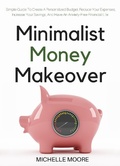 Cover: Minimalist Money Makeover - Michelle Moore