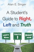 Cover: Student's Guide to Right, Left and Truth - Nova Science Publishers Inc
