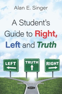 Enlarge image Cover: Student's Guide to Right, Left and Truth - Nova Science Publishers Inc