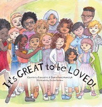 Enlarge image Cover: It's GREAT to be LOVED! - FriesenPress