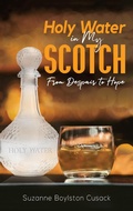 Cover: Holy Water in My Scotch - Austin Macauley Publishers