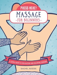 Abbildung von: Press Here! Massage for Beginners - Fair Winds Press