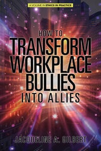 Abbildung von: How to Transform Workplace Bullies into Allies - Information Age Publishing