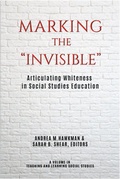 Cover: Marking the &quote;Invisible&quote; - Information Age Publishing
