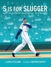 Abbildung von: S is for Slugger - Triumph Books