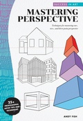 Cover: Success in Art: Mastering Perspective - Walter Foster Publishing