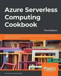 Enlarge image Cover: Azure Serverless Computing Cookbook - Packt Publishing