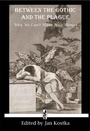 Cover: Between the Gothic and the Plague - Zmok Books