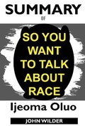 Cover: Summary Of So You Want to Talk About Race - Blue Dreams