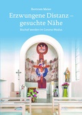 Cover: Erzwungene Distanz - gesuchte N&auml;he - Bisch&ouml;fliches Ordinariat Augsburg