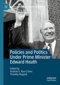 Cover: Policies and Politics Under Prime Minister Edward Heath - Palgrave Macmillan