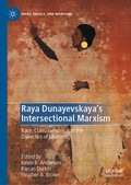 Cover: Raya Dunayevskaya's Intersectional Marxism - Palgrave Macmillan