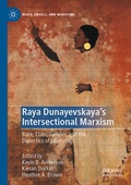 Cover: Raya Dunayevskaya's Intersectional Marxism - Palgrave Macmillan
