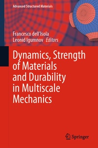 Enlarge image Cover: Dynamics, Strength of Materials and Durability in Multiscale Mechanics - Springer