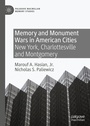 Cover: Memory and Monument Wars in American Cities - Palgrave Macmillan