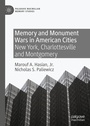 Cover: Memory and Monument Wars in American Cities - Palgrave Macmillan