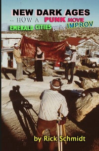 Abbildung von: NEW DARK AGES--HOW A PUNK MOVIE EMERALD CITIES GOT ITS IMPROV - epubli
