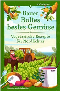 Abbildung von: Bauer Boltes bestes Gemüse - Carl Ed. Schünemann