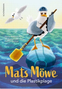 Abbildung von: Mats Möwe und die Plastikplage - Carl Ed. Schünemann