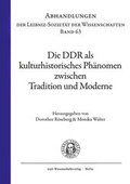 Cover: Die DDR als kulturhistorisches Ph&auml;nomen zwischen Tradition und Moderne - trafo Wissenschaftsverlag