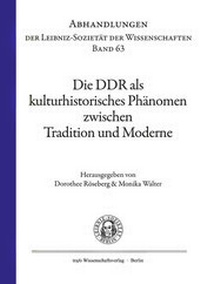 Abbildung von: Die DDR als kulturhistorisches Phänomen zwischen Tradition und Moderne - trafo Wissenschaftsverlag