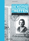 Cover: Von der Unm&ouml;glichkeit die richtige Entscheidung zu treffen - Lukas Verlag f&uuml;r Kunst- und Geistesgeschichte