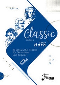 Abbildung von: Classic meets Tenorhorn - Fidelio-Verlag