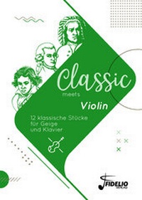 Abbildung von: Classic meets Violin - Fidelio-Verlag